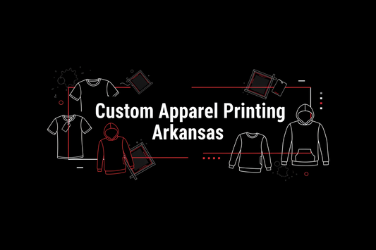 Custom Apparel Printing Arkansas