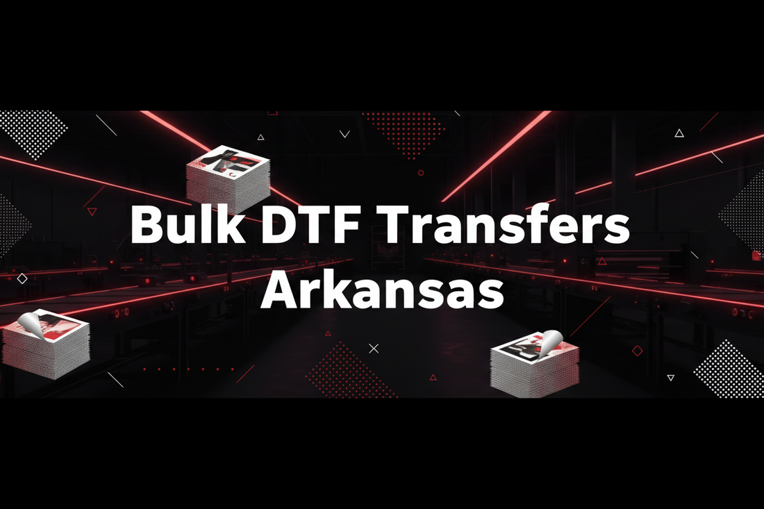 Bulk DTF Transfers Arkansas